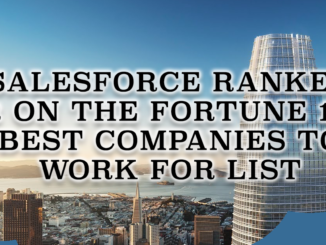 Salesforce Ranked Number 2 on the FORTUNE 100 Best Companies to Work For List