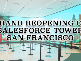 Grand Reopening of Salesforce Tower San Francisco