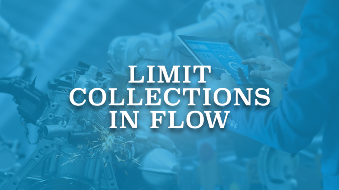 Limit Collections in Flow