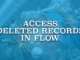 Acces Deleted Records in Flow