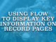 Using Flow to Display Key Information on Record Pages