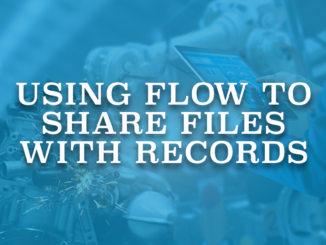 Using Flow to Share Files with Records