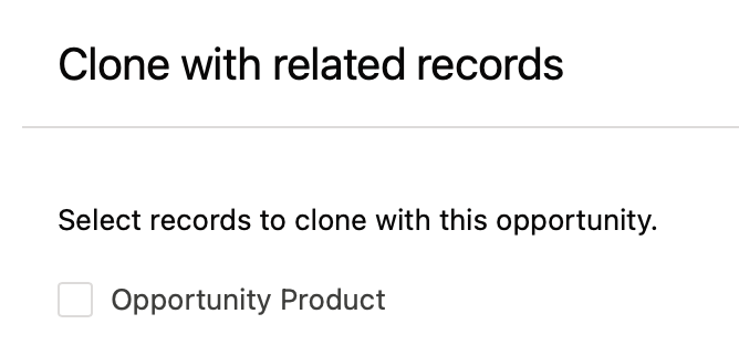 Clone with related records button on opportunity