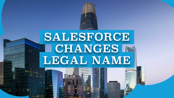 Salesforce Changes Legal Name