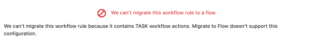 Cannot migare this workflow rule to a flow - Task
