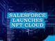 Salesforce Launches NFT Cloud