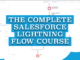 The Complete Salesforce Lightning Flow Course