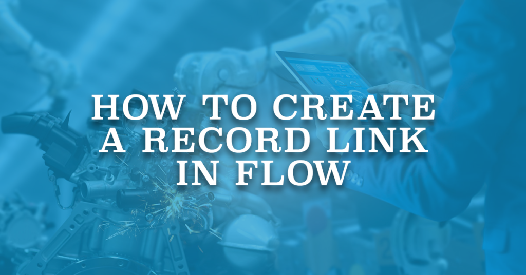 How To Create a Record Link in Flow