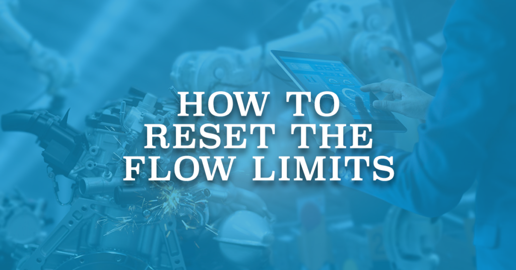 How to Reset the Flow Limits