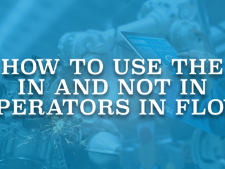 How to Use the In and Not In Operators in Flow