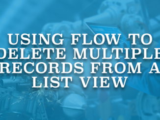 Using Flow to Delete Multiple Records from a List View
