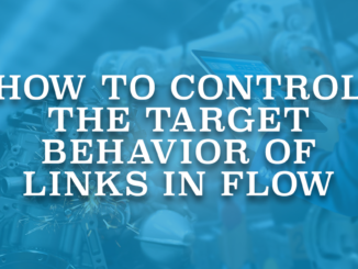 How to Control the Target Behavior of Links in Flow