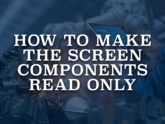 How to Make the Screen Components Read Only