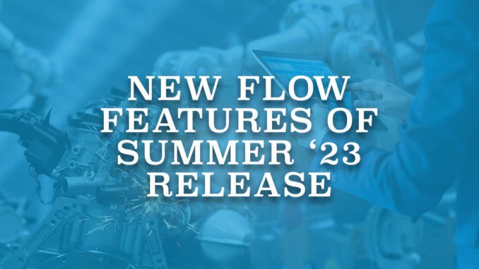New Flow Features of Summer 23 Release