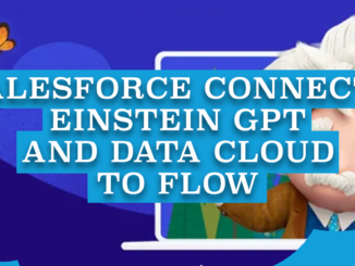 Salesforce Connects Einstein GPT and Data Cloud to Flow