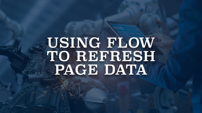 Using Flow to Refresh Page Data