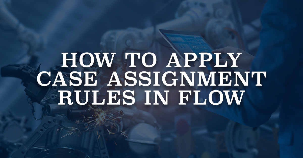 run case assignment rules from flow salesforce