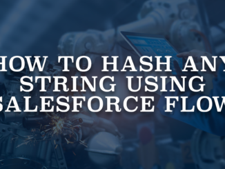 How to Hash Any String Using Salesforce Flow