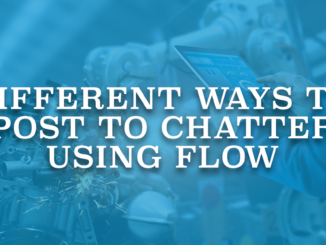 Different Ways to Post to Chatter Using Flow