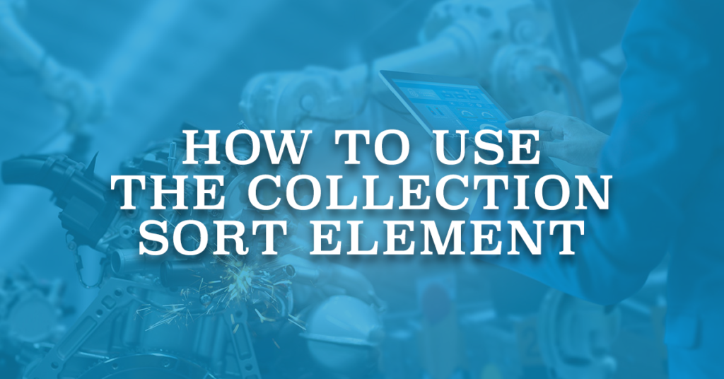 How to Use the Collection Sort Element
