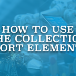 How to Use the Collection Sort Element