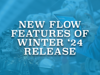 New Flow Features of Winter '24 Release