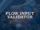 Flow Input Validator