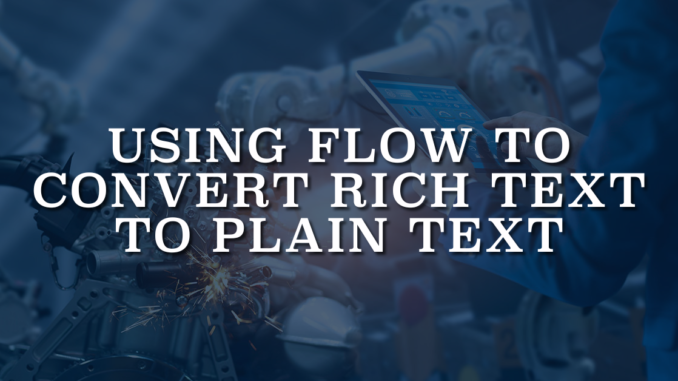 Using Flow to Convert Rich Text to Plain Text