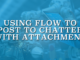 Using Flow to Post to Chatter with Attachment