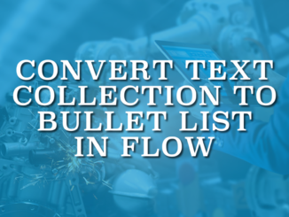 Convert Text Collection to Bullet List in Flow