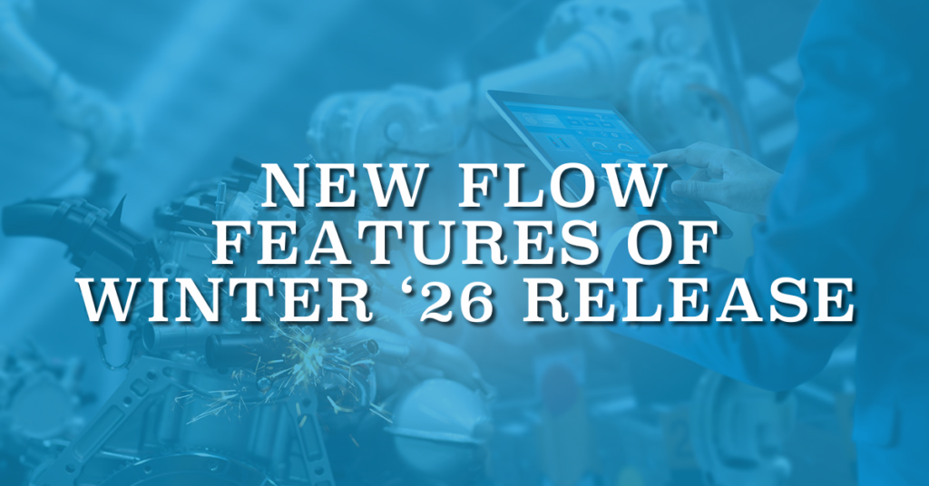 New Flow Features of Winter '26 Release