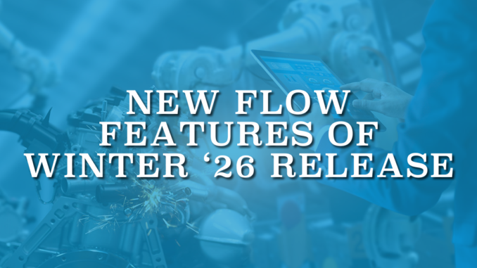 New Flow Features of Winter '26 Release
