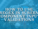 How to Use REGEX in Screen Component Input Validations