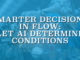 Smarter Decisions in Flow: Let AI Determine Conditions