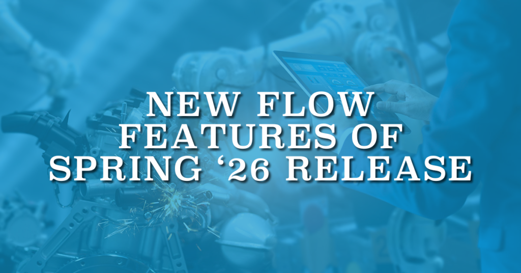 New Flow Features of Spring '26 Release