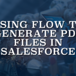 Using Flow to Generate PDF Files in Salesforce