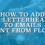 How to Add a Letterhead to Emails Sent from Flow