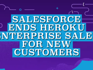 Salesforce Ends Heroku Enterprise Sales for New Customers