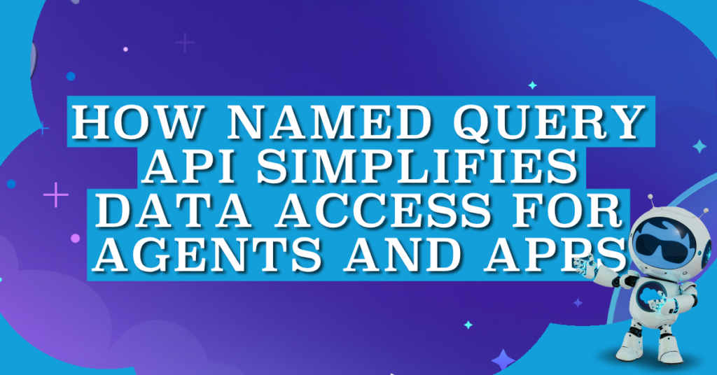 How Named Query API Simplifies Data Access for Agents and Apps