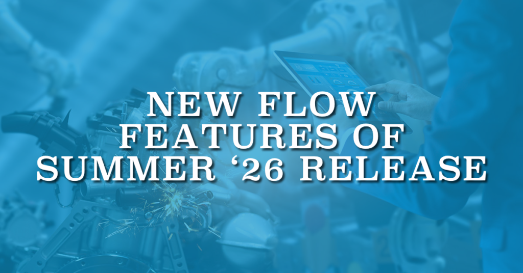 New Flow Features of Summer '26 Release