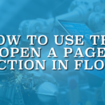 How to Use the Open a Page Action in Flow