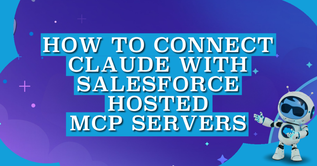 How to Connect Claude with Salesforce Hosted MCP Servers