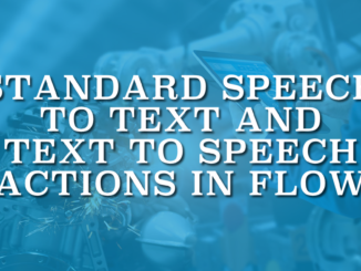 Standard Speech to Text and Text to Speech Actions in Flow