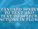 Standard Speech to Text and Text to Speech Actions in Flow