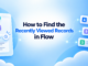 How to Find the Recently Viewed Records in Flow