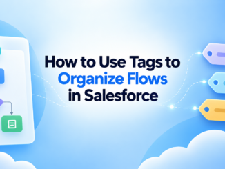 How to Use Tags to Organize Flows in Salesforce
