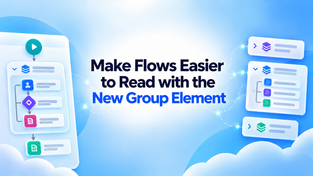 Make Flows Easier to Read with the New Group Element