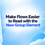 Make Flows Easier to Read with the New Group Element