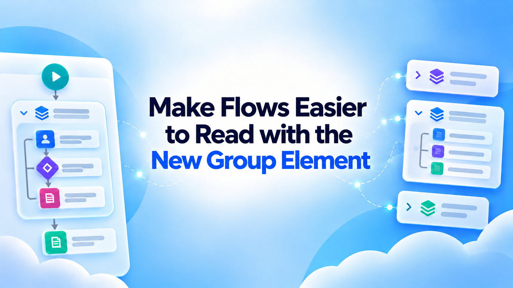 Make Flows Easier to Read with the New Group Element