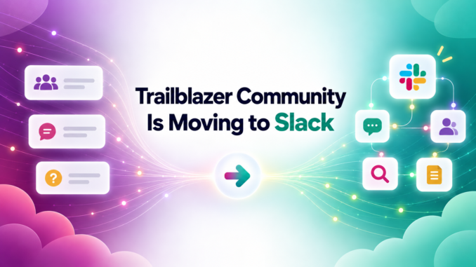 Trailblazer Community is Moving to Slack